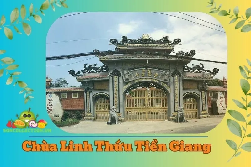 Chùa Linh Thứu Tiền Giang 2025_ Khám Phá Lịch Sử và Kiến Trúc