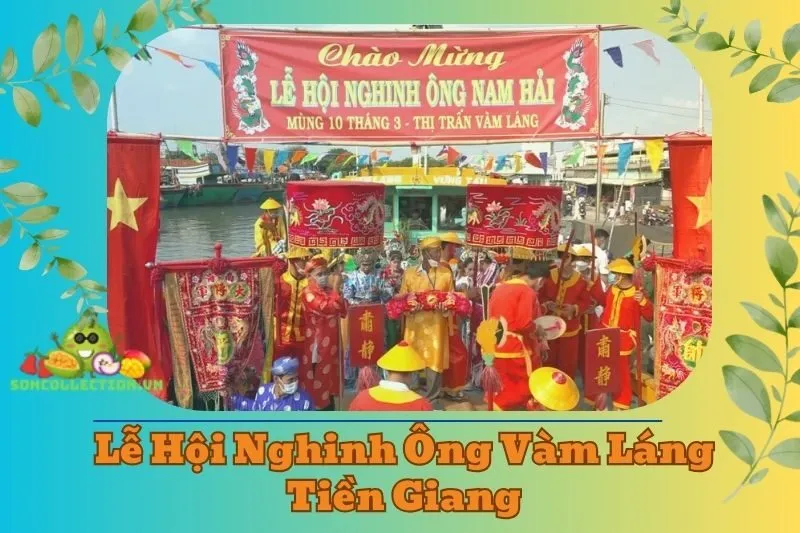 Lễ Hội Nghinh Ông Vàm Láng Tiền Giang