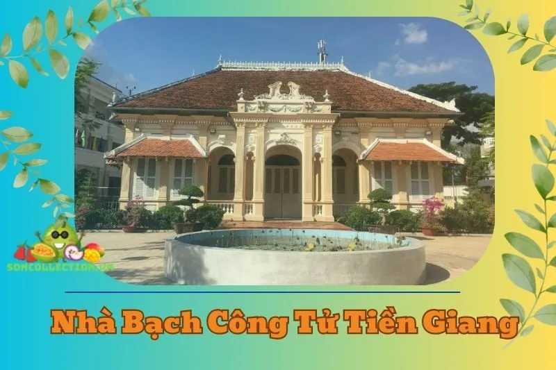 Nhà Bạch Công Tử Tiền Giang