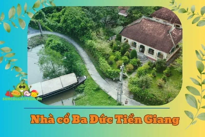 Nhà cổ Ba Đức Tiền Giang