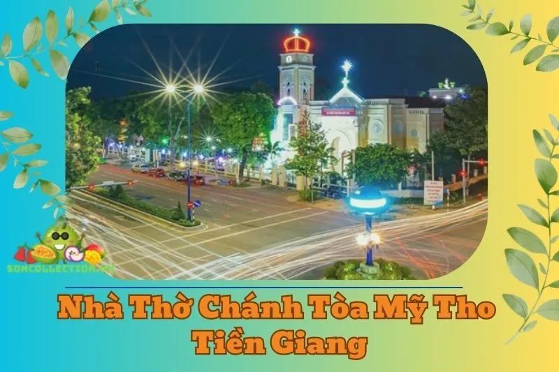 Nhà Thờ Chánh Tòa Mỹ Tho Tiền Giang